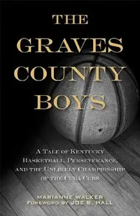 Buy The Graves County Boys (English, Marianne Walker | Joe B. Hall) — BookShops.in