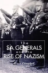 Buy The Sa Generals and the Rise of Nazism (English, Bruce Campbell) — BookShops.in