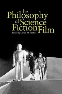 Buy The Philosophy of Science Fiction Film (English, Steven Sanders) — BookShops.in