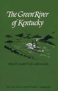Buy The Green River of Kentucky (English, Helen Bartter Crocker) — BookShops.in