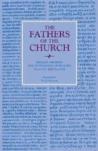 Buy The Seven Books of History Against the Pagans (English, Paulus Orosius | Roy J. Deferrari) — BookShops.in