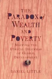 Buy The Paradox Of Wealth And Poverty (English, Daniel Little) — BookShops.in