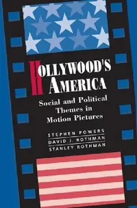 Buy Hollywood's America (English, Stephen P. Powers | David J. Rothman | Stanley Rothman) — BookShops.in