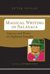 Buy Magical Writing In Salasaca (English, Peter Wogan) — BookShops.in