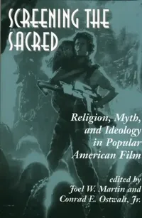 Buy Screening The Sacred (English, Joel Martin | Conrad E. Ostwalt Jr) — BookShops.in