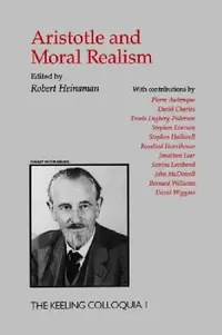 Buy Aristotle and Moral Realism (English, Robert A. Heinaman) — BookShops.in