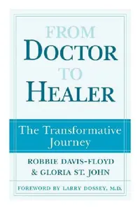 Buy From Doctor to Healer (English, Robbie Davis-Floyd | Gloria St John) — BookShops.in