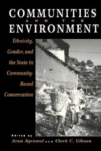 Buy Communities and The Environment (English, Arun Agrawal) — BookShops.in