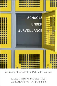 Buy Schools Under Surveillance (English, Torin Monahan | Rodolfo D. Torres | Aaron Kupchik) — BookShops.in