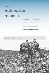 Buy The Malthusian Moment (English, Thomas Robertson) — BookShops.in