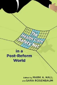 Buy The Health Care Safety Net in a Post-Reform World (English, Mark a. Hall | Sara Rosenbaum) — BookShops.in
