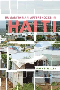 Buy Humanitarian Aftershocks in Haiti (English, Mark Schuller) — BookShops.in