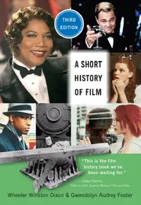 Buy A Short History of Film, Third Edition (English, Wheeler Winston Dixon | Gwendolyn Audrey Foster) — BookShops.in