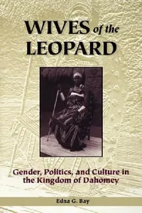 Buy Wives of the Leopard (English, Edna G. Bay) — BookShops.in