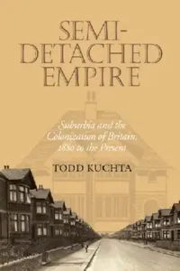 Buy Semi-Detached Empire | by Todd Kuchta | University of Virginia Press | by Todd Kuchta | University of Virginia Press | by Todd Kuchta | University of Virginia Press | by Todd Kuchta | University of Virginia Press | by Todd Kuchta | University of Virginia Press | by Todd Kuchta | University of Virginia Press | by Todd Kuchta | University of Virginia Press | by Todd Kuchta | University of Virginia Press | by Todd Kuchta | University of Virginia Press | by Todd Kuchta | University of Virginia Press — BookShops.in