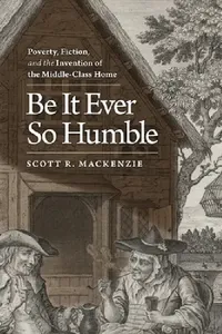 Buy Be It Ever So Humble (English, Scott R. MacKenzie) — BookShops.in