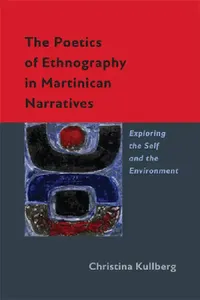 Buy The Poetics of Ethnography in Martinican Narratives (English, Christina Kullberg) — BookShops.in
