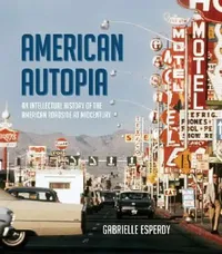 Buy American Autopia (English, Gabrielle Esperdy) — BookShops.in