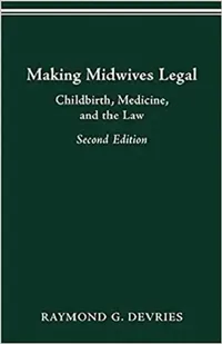 Buy Making Midwives Legal (English, Raymond DeVries) — BookShops.in