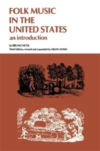 Buy Folk Music in the United States (English, Bruno Nettl | Helen Myers) — BookShops.in