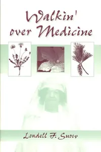 Buy Walkin' Over Medicine (English, Loudell F. Snow) — BookShops.in