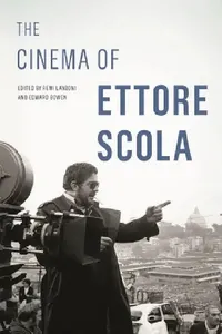Buy Cinema of Ettore Scola (English, Rémi Lanzoni | Edward Bowen) — BookShops.in