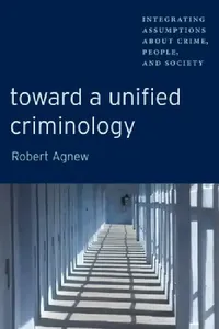 Buy Toward a Unified Criminology (English, Robert Agnew) — BookShops.in