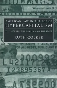 Buy American Law in the Age of Hypercapitalism (English, Ruth Colker) — BookShops.in