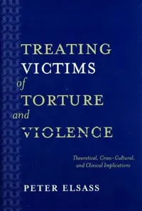 Buy Treating Victims of Torture and Violence (English, Peter Elsass) — BookShops.in