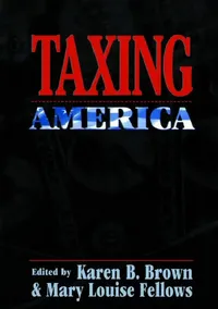 Buy Taxing America (English, Karen B. Brown | Mary Louise Fellows) — BookShops.in