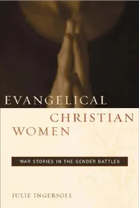 Buy Evangelical Christian Women (English, Julie Ingersoll) — BookShops.in