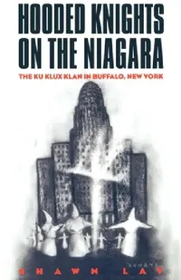 Buy Hooded Knights on the Niagara (English, Shawn Lay) — BookShops.in