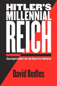 Buy Hitler's Millennial Reich: Apocalyptic Belief and the Search for Salvation by David Redles - New York University Press - English - Paperback - Buy Online at Bookshops.in — BookShops.in