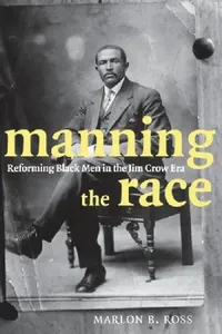 Buy Manning the Race (English, Marlon B. Ross) — BookShops.in