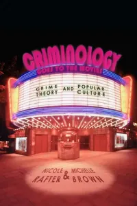 Buy Criminology Goes to the Movies (English, Nicole Rafter | Michelle Brown) — BookShops.in