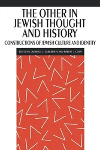 Buy The Other in Jewish Thought and History (English, Laurence J. Silberstein | Robert L. Cohn) — BookShops.in