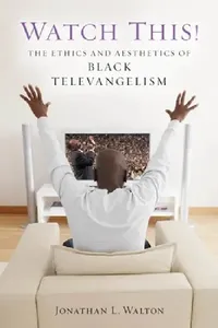 Buy Watch This! (English, Jonathan L. Walton) — BookShops.in
