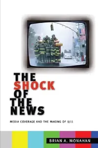 Buy The Shock of the News (English, Brian A. Monahan) — BookShops.in