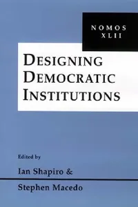 Buy Designing Democratic Institutions (English, Ian Shapiro | Stephen Macedo) — BookShops.in