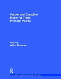 Buy Vesper And Compline Music For Three Principal Voices (English, Jeffrey Kurtzman) — BookShops.in