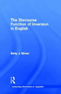 Buy The Discourse Function of Inversion in English (English, Betty Birner) — BookShops.in