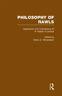 Buy Opponents and Implications of a Theory of Justice (English, Henry Richardson | Paul Weithman) — BookShops.in