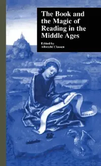 Buy The Book and the Magic of Reading in the Middle Ages by Albrecht Classen | Routledge Hardcover | Medieval Literature & Cultural Studies — BookShops.in