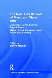 Buy The New York Schools of Music and the Visual Arts (English, Steven Johnson) — BookShops.in