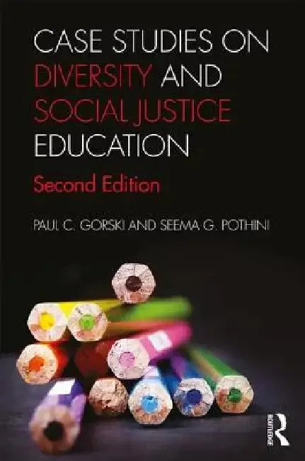 Case Studies on Diversity and Social Justice Education (English, Paul C. Gorski | Seema G. Pothini)