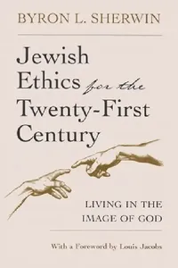 Buy Jewish Ethics for the Twenty-First Century (English, Byron Sherwin) — BookShops.in