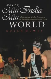 Buy Making Miss India Miss World (English, Susan Dewey) — BookShops.in