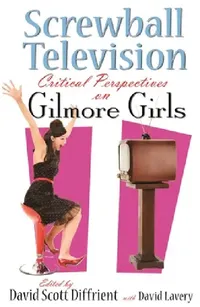 Buy Screwball Television (English, David Diffrient | David Lavery) — BookShops.in