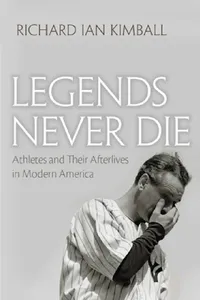 Buy Legends Never Die (English, Richard Ian Kimball) — BookShops.in