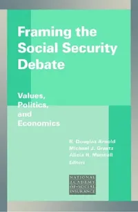 Buy Framing the Social Security Debate (English, R. Douglas Arnold | Michael J. Graetz | Alicia H. Munnell) — BookShops.in